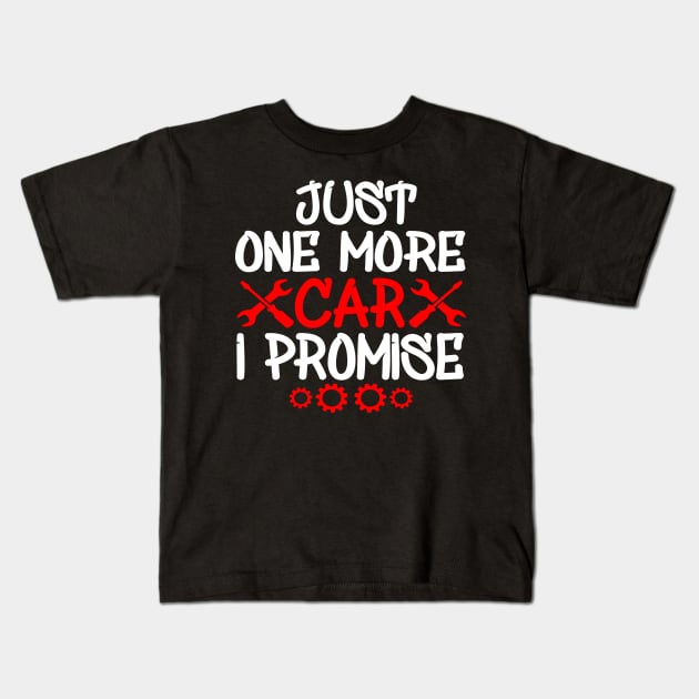 Just One More Car I Promise Kids T-Shirt by Yyoussef101